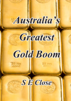 Australia&rsquo;s Greatest Gold Boom